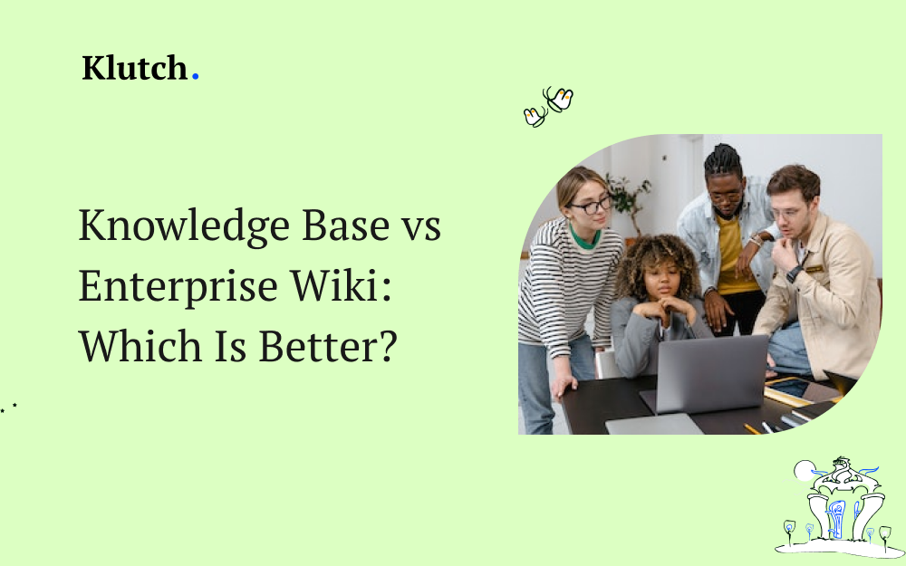 Knowledge Base vs Enterprise Wiki: Which Is Better?