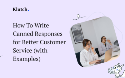 How To Write Canned Responses for Better Customer Service (+Examples)