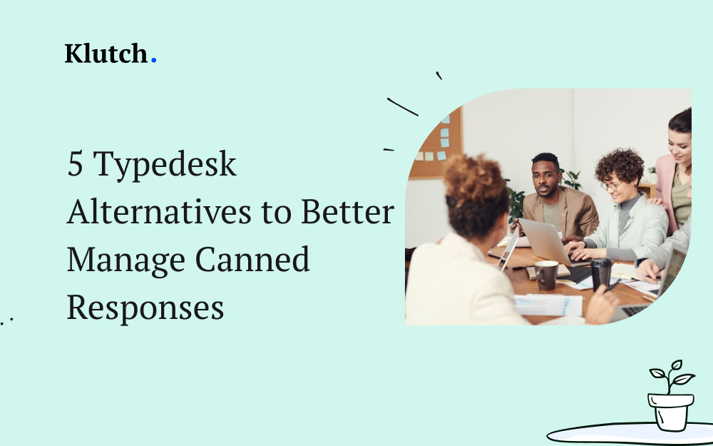 5 Typedesk Alternatives to Better Manage Canned Responses