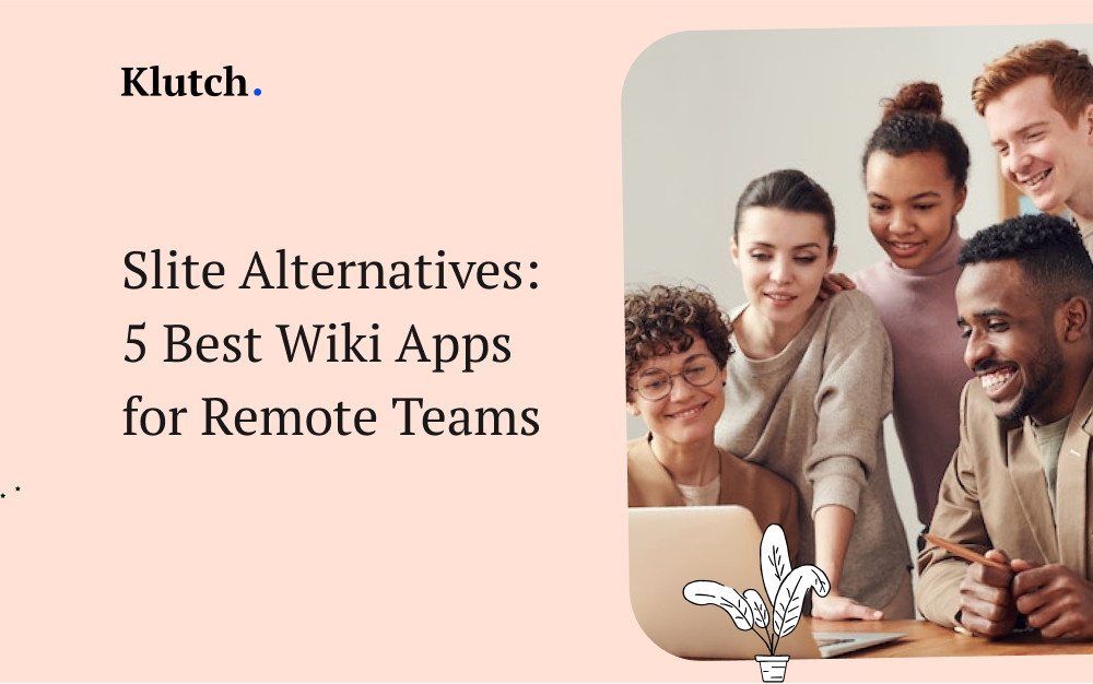 Slite Alternatives: 5 Best Wiki Apps for Remote Teams