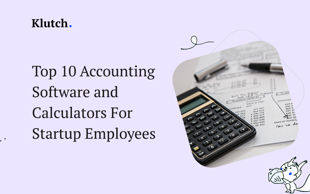 Top 10 Accounting Software and Calculators For Startup Employees