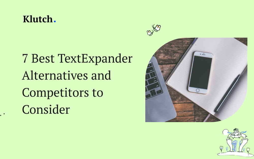 7 Best TextExpander Alternatives and Competitors to Consider