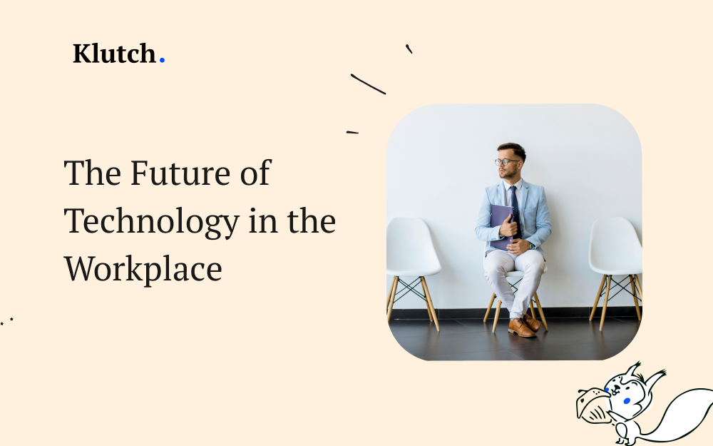 The Future of Technology in the Workplace