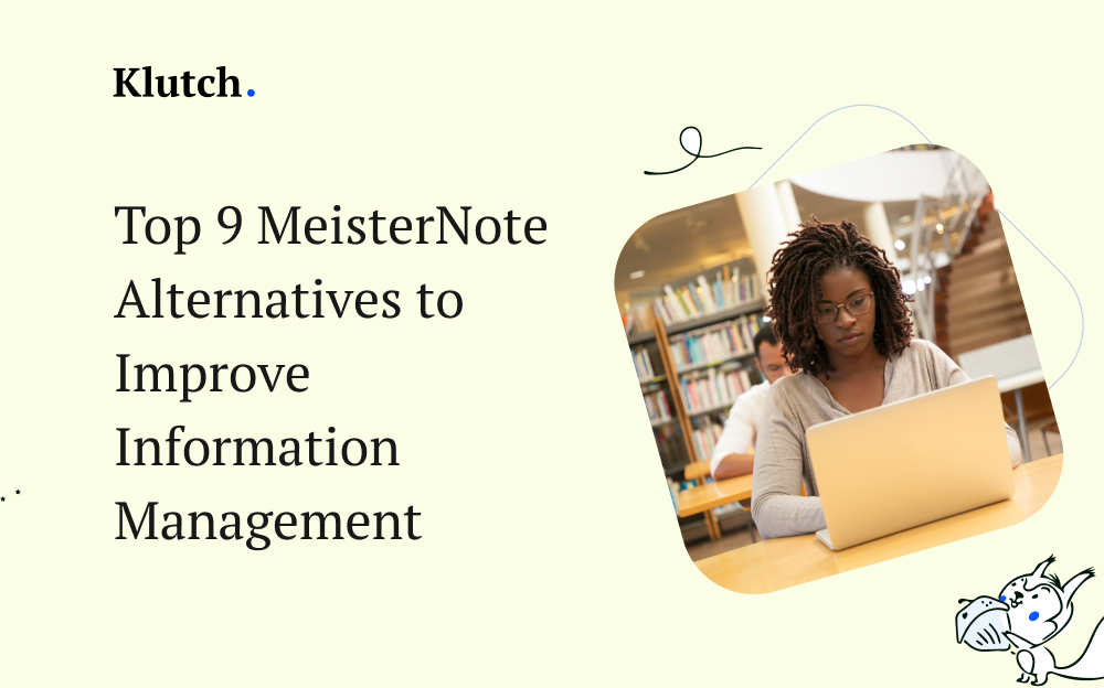 Top 9 MeisterNote Alternatives to Improve Information Management
