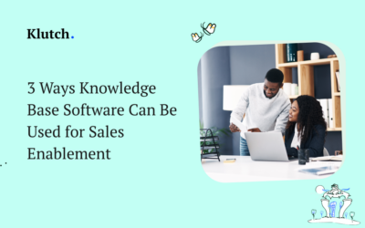 3 Ways Knowledge Base Software Can Be Used for Sales Enablement