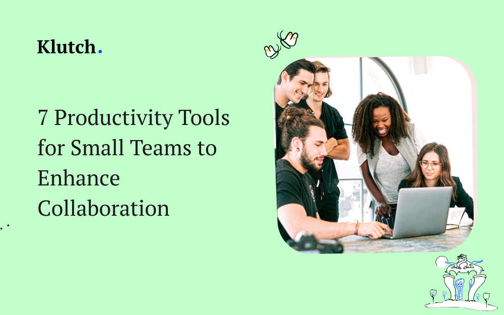 7 Productivity Tools for Small Teams to Enhance Collaboration