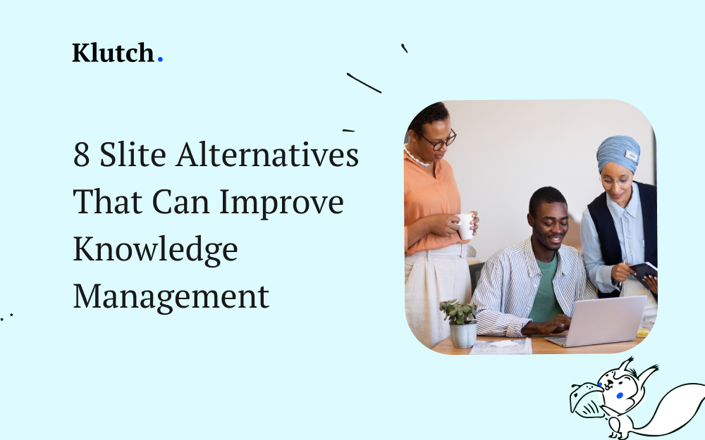 8 Slite Alternatives That Can Improve Knowledge Management