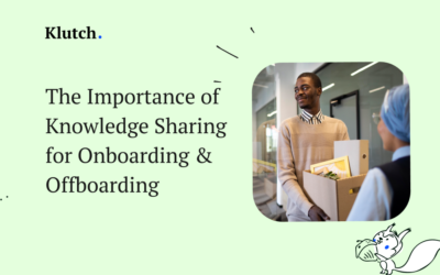 The Importance of Knowledge Sharing for Onboarding & Offboarding