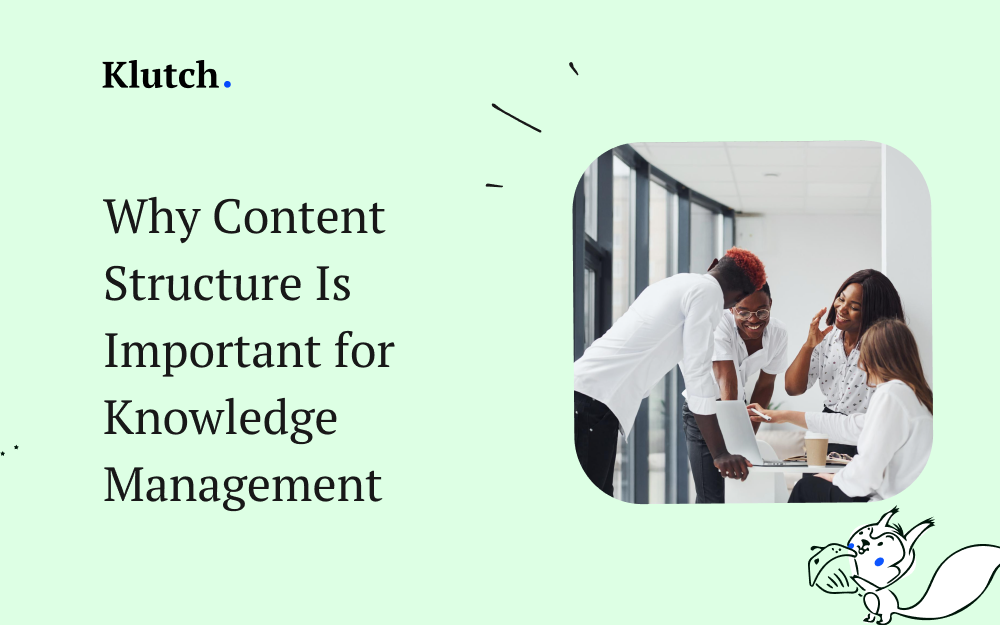 Why Content Structure Is Important for Knowledge Management